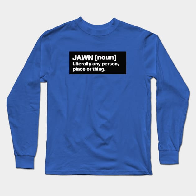 JAWN Long Sleeve T-Shirt by Philly Drinkers